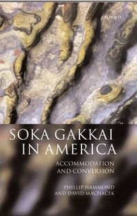 Cover image for Soka Gakkai in America: Accommodation and Conversion