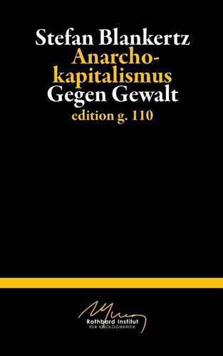 Cover image for Anarchokapitalismus: Gegen Gewalt