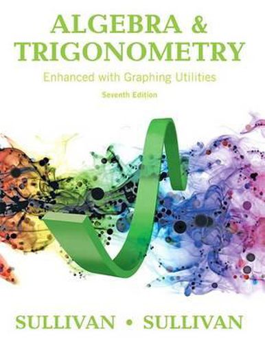 Algebra and Trigonometry Enhanced with Graphing Utilities Plus Mylab Math with Pearson Etext -- 24-Month Access Card Package