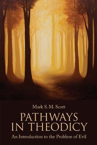 Cover image for Pathways in Theodicy: An Introduction to the Problem of Evil