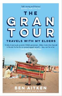 Cover image for The Gran Tour: Travels with my Elders