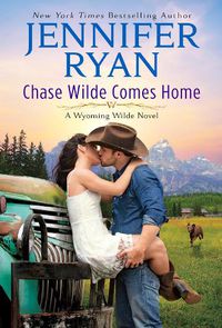 Cover image for Chase Wilde Comes Home: A Wyoming Wilde Novel