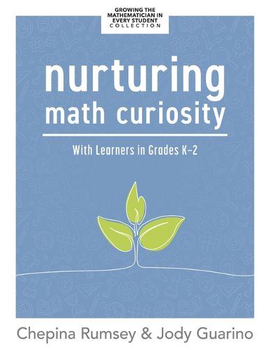 Cover image for Nurturing Math Curiosity with Learners in Grades K-2