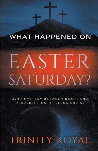 Cover image for What Happened on Easter Saturday