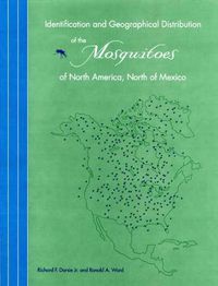Cover image for Identification and Geographical Distribution of the Mosquitoes of North America, North of Mexico