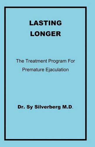 Cover image for Lasting Longer: The Treatment Program for Premature Ejaculation