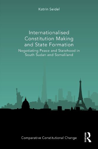 Cover image for Internationalised Constitution Making and State Formation