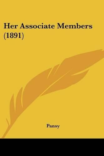 Cover image for Her Associate Members (1891)