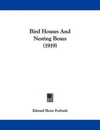 Cover image for Bird Houses and Nesting Boxes (1919)