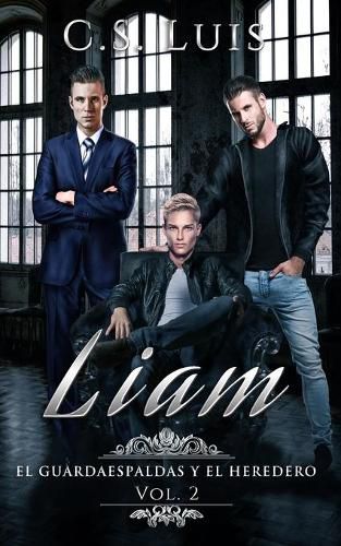 Cover image for Liam: El Guardaespaldas Y El Heredero Vol. 2