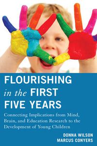 Cover image for Flourishing in the First Five Years: Connecting Implications from Mind, Brain, and Education Research to the Development of Young Children