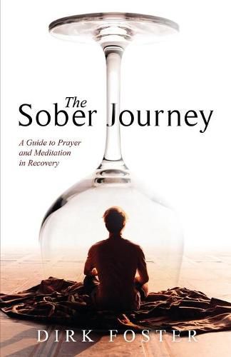 Cover image for The Sober Journey: A Guide to Prayer and Meditation in Recovery