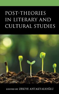 Cover image for Post-Theories in Literary and Cultural Studies