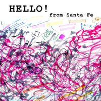 Cover image for Hello from Santa Fe - Found Scribbling - Volume 2