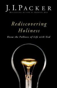 Cover image for Rediscovering Holiness - Know the Fullness of Life with God