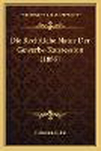 Cover image for Die Rechtliche Natur Der Gewerbs-Konzession (1889)