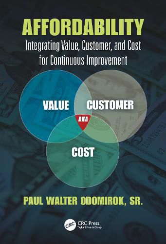 Cover image for Affordability: Integrating Value, Customer, and Cost for Continuous Improvement