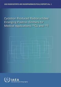 Cover image for Cyclotron Produced Radionuclides: Emerging Positron Emitters for Medical Applications: 64Cu and 124I