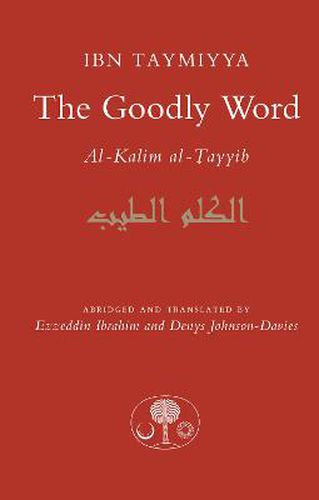 Cover image for The Goodly Word: Al-Kalim Al-Tayyib