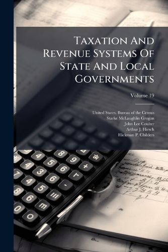 Cover image for Taxation And Revenue Systems Of State And Local Governments