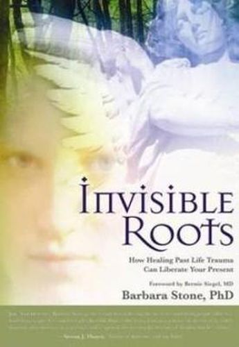 Cover image for Invisible Roots: How Healing Past Life Trauma Can Liberate Your Present