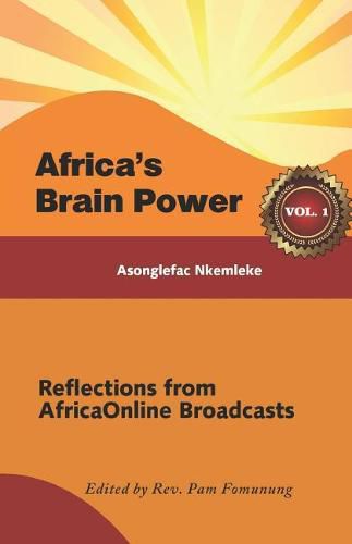 Cover image for Africa's Brain Power: Reflections from Africaonline Broadcasts, Vol. 1