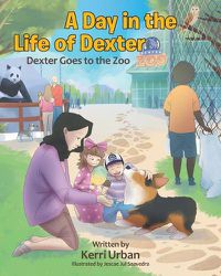 Cover image for A Day in the Life of Dexter: Dexter goes to the Zoo