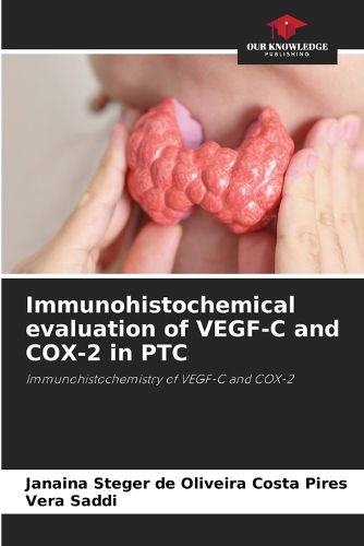 Cover image for Immunohistochemical evaluation of VEGF-C and COX-2 in PTC
