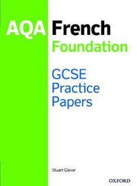 Cover image for AQA GCSE French Foundation Practice Papers