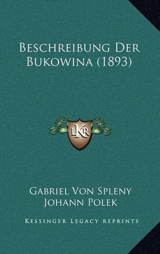 Cover image for Beschreibung Der Bukowina (1893)