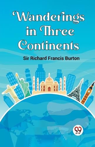 Cover image for Wanderings in Three Continents (Edition2023)