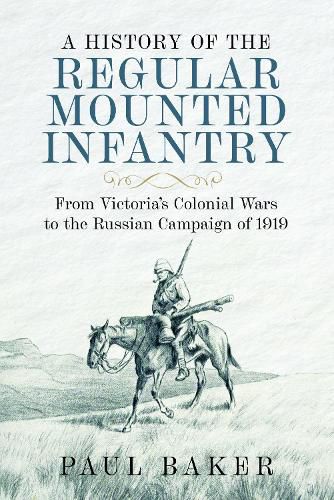 A History of the Regular Mounted Infantry