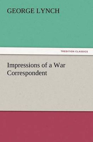 Cover image for Impressions of a War Correspondent