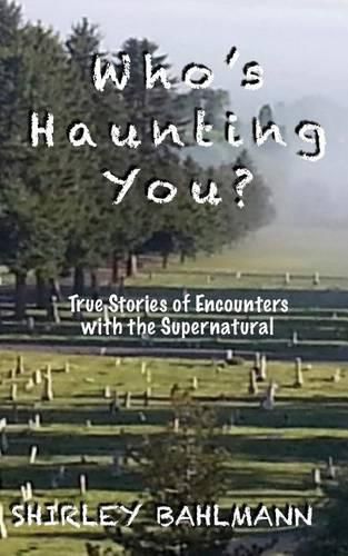 Cover image for Who's Haunting You?: True Stories of Encounters with the Supernatural