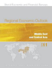 Cover image for Regional Economic Outlook, Middle East and Central Asia, April 2011