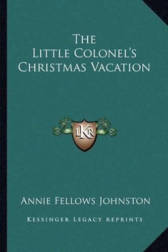 The Little Colonel's Christmas Vacation