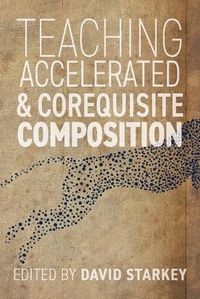 Cover image for Teaching Accelerated and Corequisite Composition