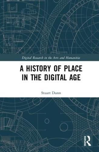 Cover image for A History of Place in the Digital Age