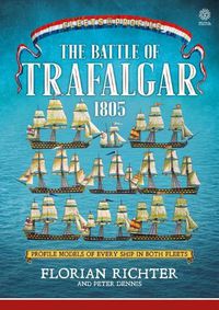 Cover image for The Battle of Trafalgar 1805: Every Ship in Both Fleets in Profile