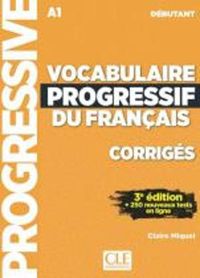 Cover image for Vocabulaire progressif du francais - Nouvelle edition: Corriges debutant