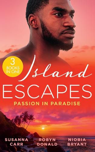 Cover image for Island Escapes: Passion In Paradise: A Deal with Benefits (One Night with Consequences) / the Far Side of Paradise / Tempting the Billionaire