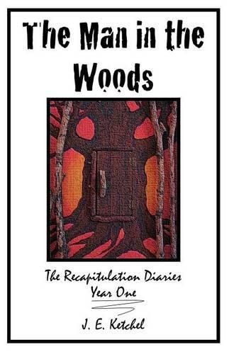 Cover image for The Man in the Woods: The Recapitulation Diaries