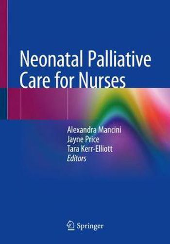 Cover image for Neonatal Palliative Care for Nurses