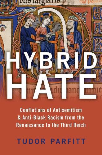 Cover image for Hybrid Hate: Jews, Blacks, and the Question of Race