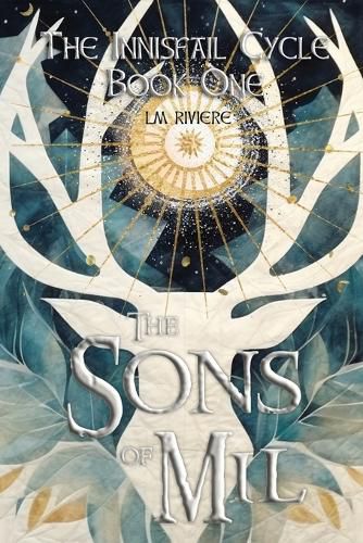 Cover image for The Sons of Mil: The Innisfail Cycle: Book One