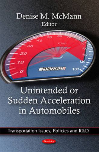 Cover image for Unintended or Sudden Acceleration in Automobiles