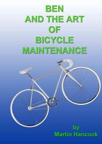 Cover image for Ben and the Art of Bicycle Maintenance