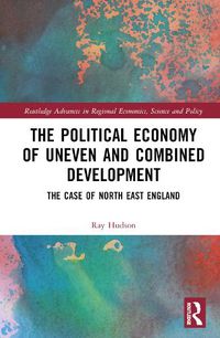 Cover image for The Political Economy of Uneven and Combined Development