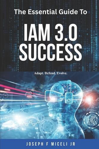 Cover image for The Essential Guide to IAM 3.0 Success