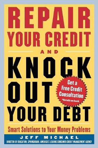 Cover image for Repair Your Credit and Knock Out Your Debt